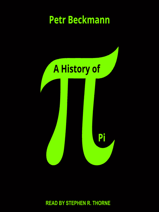 Title details for A History of Pi by Petr Beckmann - Available